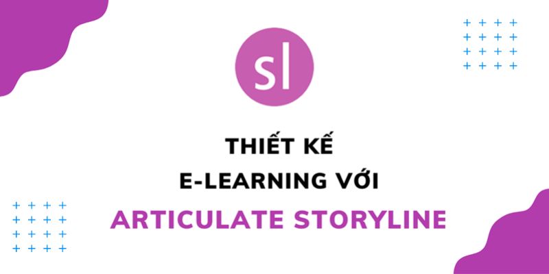 Thiết Kế Bài Giảng E - Learning Với Storyline